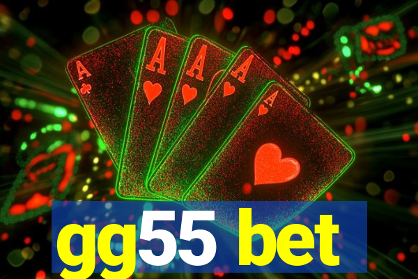 gg55 bet
